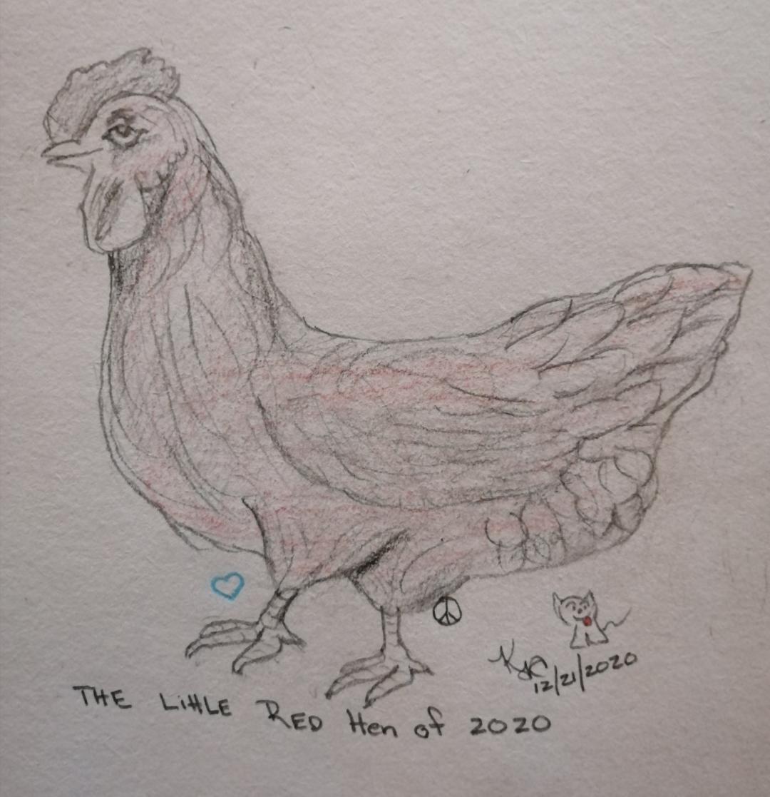 You are currently viewing 2020 ~ The Year Of The Little Red COVID Hen ~ Katrina Curtiss 12/22/2020
